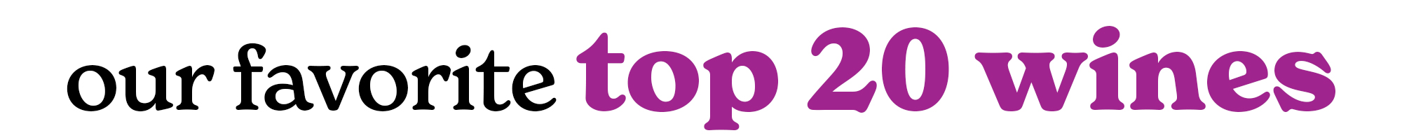 W26_seasonal_PH_desktop_wine our favorite top 20 wines